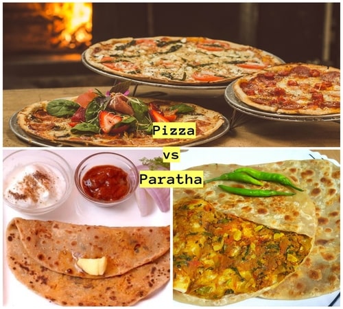 Pizza vs Paratha, Healthier, Delicious Dish, Country of Origin